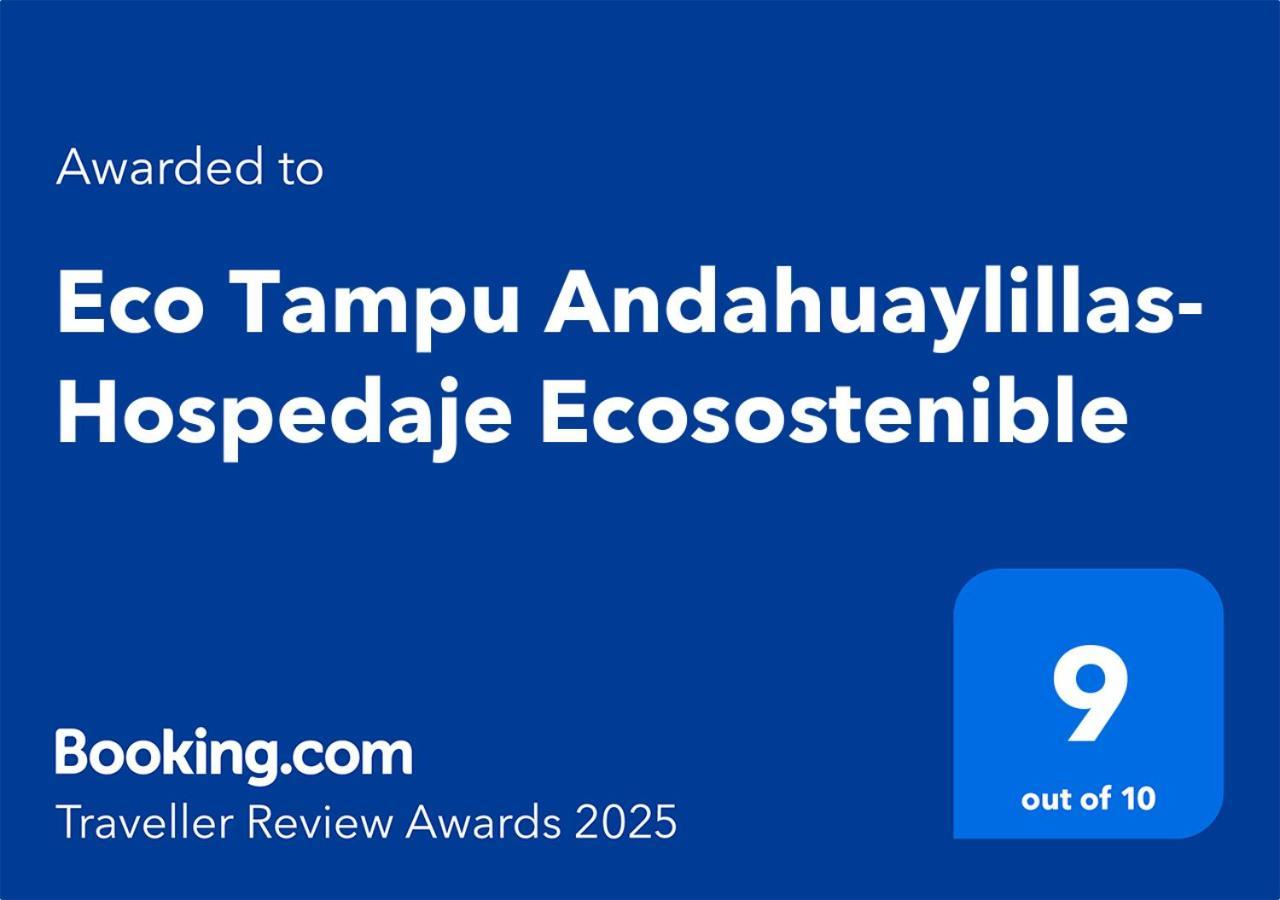 Eco Tampu Andahuaylillas- Hospedaje Ecosostenible Exteriör bild